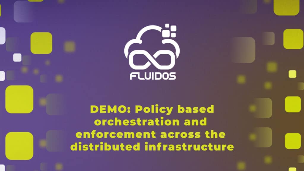 DEMO: Policy-Based Orchestration across Distributed Infrastructures