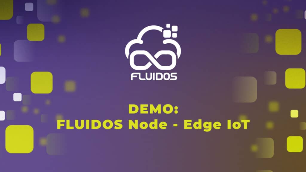 DEMO: FLUIDOS Node - Edge IoT